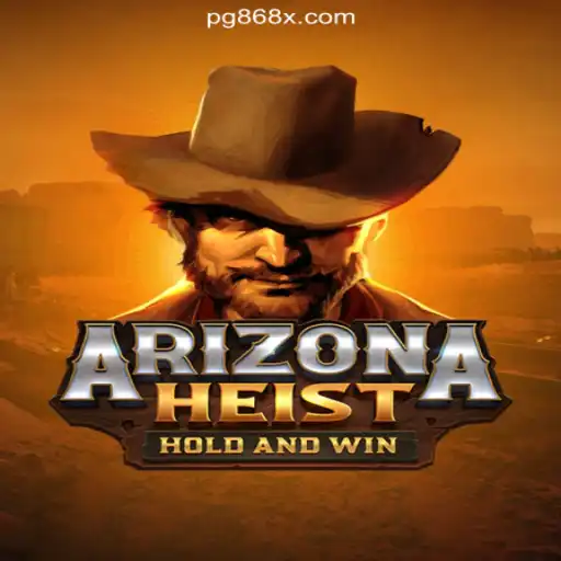 ArizonaHeist: A Fascinating Mix of Adventure and Opportunity