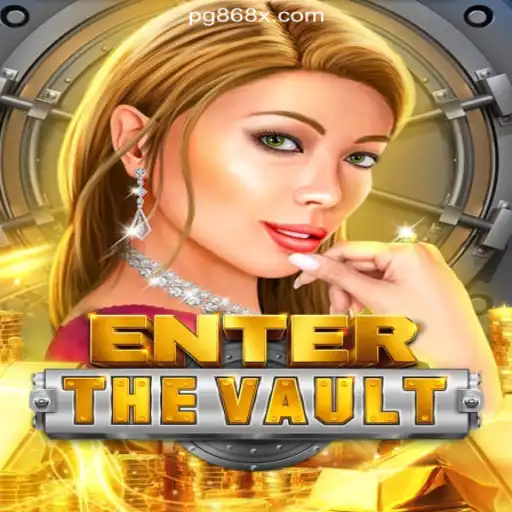 EntertheVault: A Thrilling Adventure in Online Slots on 868X.com